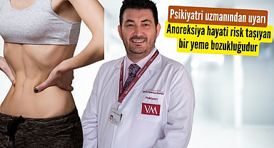 Anoreksiya hayati risk taşıyan bir yeme bozukluğudur
