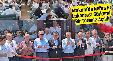 Atakum'da Nefes Et Lokantası Görkemli Bir Törenle Açıldı