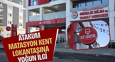 Atakum Matasyon Kent Lokantasına yoğun ilgi sürüyor