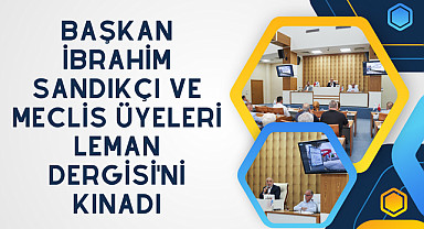 Başkan İbrahim Sandıkçı ve meclis üyeleri Leman Dergisi'ni kınadı