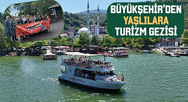 Büyükşehir'den Yaşlılara Turizm Gezisi