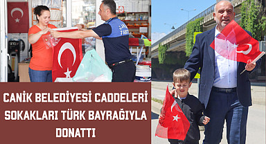 Canik Belediyesi Caddeleri Sokakları Türk Bayrağıyla Donattı