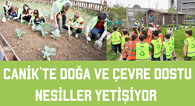 Canik'te Doğa ve Çevre Dostu Nesiller Yetişiyor 