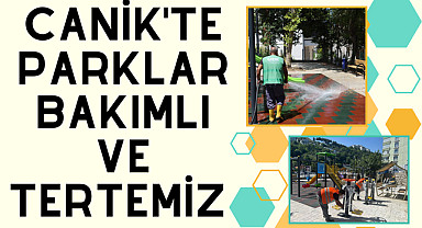 Canik'te Parklar Bakımlı ve Tertemiz 