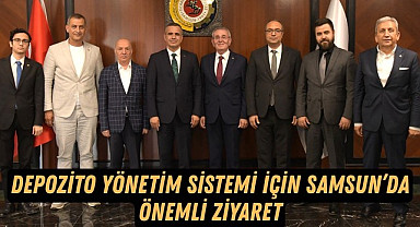 Depozito Yönetim Sistemi için Samsun'da önemli ziyaret