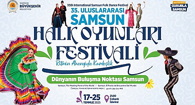 Samsun Büyükşehir Belediyesi'nden Halk Oyunları Festivali