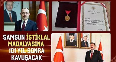 Samsun İstiklal Madalyasına 101 Yıl Sonra Kavuşacak