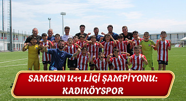 Samsun U11 Ligi Şampiyonu: Kadıköyspor
