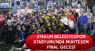 Atakum Belediyespor Stadyumu’nda muhteşem final gecesi