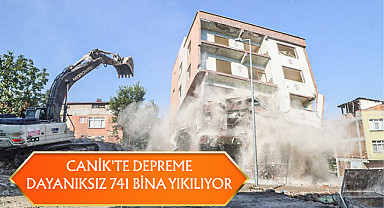 Canik'te Depreme Dayanıksız 741 Bina Yıkılıyor