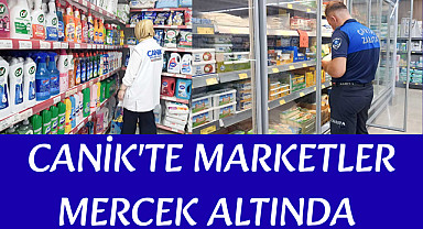 Canik'te Marketler Mercek Altında