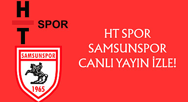 HT Spor Samsunspor Canlı Yayın İzle