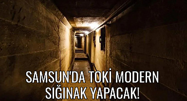 Samsun'da TOKİ modern sığınak yapacak!