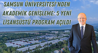 Samsun Üniversitesi'nden Akademik Genişleme: 5 Yeni Lisansüstü Program Açıldı