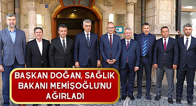 Başkan Doğan, Sağlık Bakanı Memişoğlu'nu ağırladı