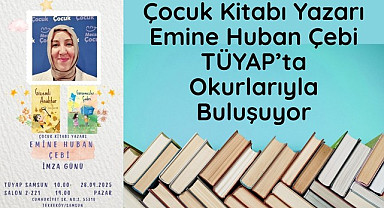 Çocuk Kitabı Yazarı Emine Huban Çebi TÜYAP’ta Okurlarıyla Buluşuyor