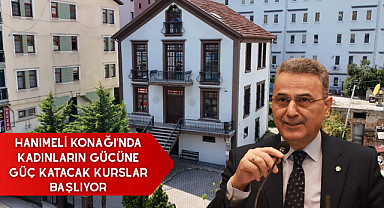 Hanımeli Konağı’nda Kadınların Gücüne Güç Katacak Kurslar Başlıyor