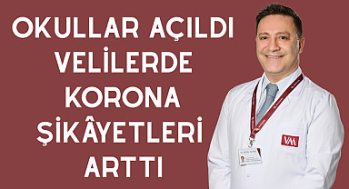 Okullar açıldı velilerde korona şikâyetleri arttı