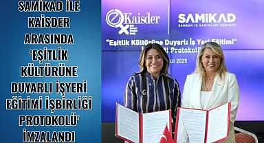 Samsun'da SAMİKAD ile KAİSDER arasında işbirliği protokolü