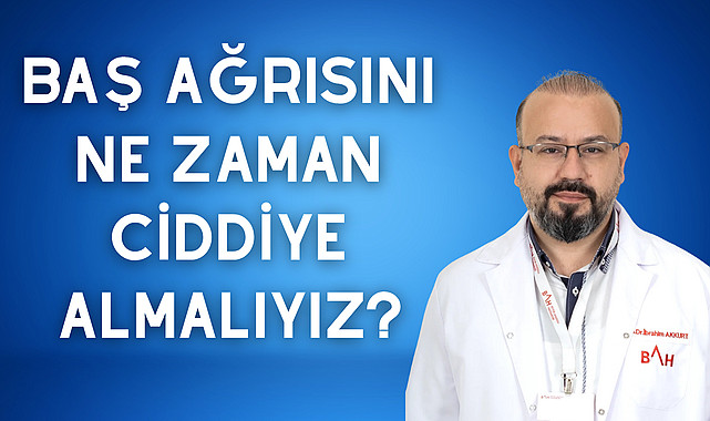 Baş ağrısını ne zaman ciddiye almalıyız?