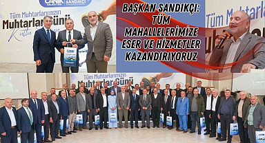 Başkan Sandıkçı: Tüm mahallelerimize eser ve hizmetler kazandırıyoruz