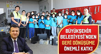 Büyükşehir Belediyesi'nden Geri Dönüşüme Katkı