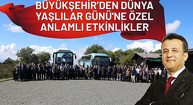 Büyükşehir'den Dünya Yaşlılar Günü'ne Özel Anlamlı Etkinlikler