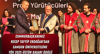 Cumhurbaşkanımız Recep Tayyip Erdoğan'dan Samsun Üniversitesine YÖK 2025 Üstün Başarı Ödülü