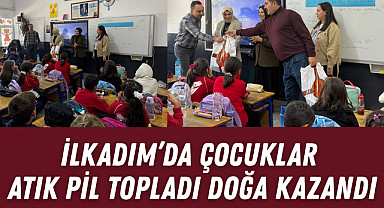 İlkadım’da Çocuklar Atık Pil Topladı Doğa Kazandı