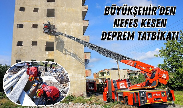 Samsun'da Büyükşehir Belediyesi'nden deprem tatbikatı
