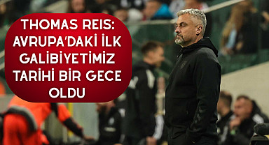 Thomas Reis: Avrupa'daki ilk galibiyetimiz tarihi bir gece oldu