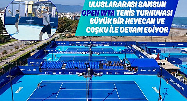 Uluslararası Samsun OPEN WTA Tenis Turnuvası Heyecanla Devam Ediyor