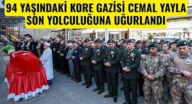 94 YAŞINDAKİ KORE GAZİSİ CEMAL YAYLA SON YOLCULUĞUNA UĞURLANDI