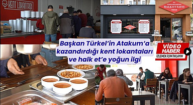 Atakum Belediyesinin kent lokantaları ile halk et'i yoğun ilgi görüyor