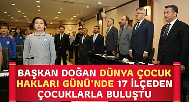 Başkan Doğan Dünya Çocuk Hakları Günü'nde 17 İlçeden Çocuklarla Buluştu