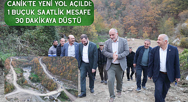 Canik'te Yeni Yol Açıldı: 1 Buçuk Saatlik Mesafe 30 Dakikaya Düştü 