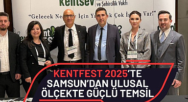 KentFest 2025’te Samsun’dan Ulusal Ölçekte Güçlü Temsil