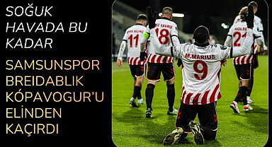 Lider Samsunspor Breidablik Kópavogur'u elinden kaçırdı! 2-2