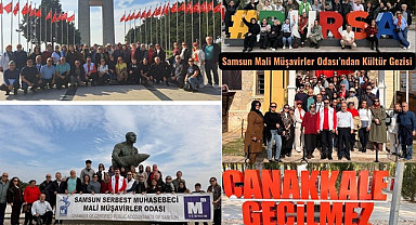 Samsun Mali Müşavirler Odası'ndan Bursa ve Çanakkale'ye Kültür Gezisi