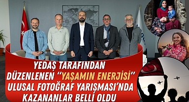 YEDAŞ Tarafından Düzenlenen Yaşamın Enerjisi Ulusal Fotoğraf Yarışması'nda Kazananlar Belli Oldu