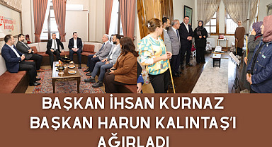 Başkan İhsan Kurnaz, Başkan Harun Kalıntaş’ı Ağırladı
