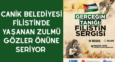 Canik Belediyesi Filistin’de Yaşanan Zulmü Gözler Önüne Seriyor 