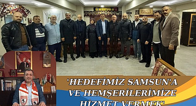 Ersin Köksal: Hedefimiz Samsun'a ve Samsun'daki tüm Bayburtlulara hizmet vermek