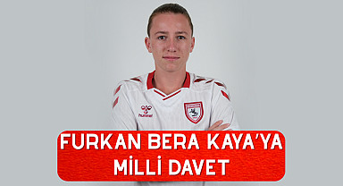Furkan Bera Kaya'ya Milli Davet