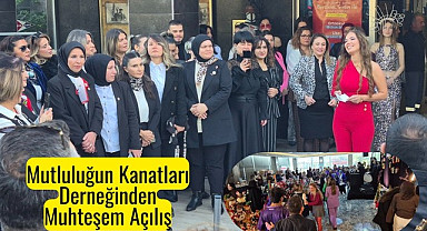 Mutluluğun Kanatları Derneği'nden Muhteşem Açılış