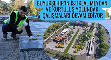Samsun'da İstiklal Meydanı ve Kurtuluş Yolu’ndaki çevre düzenlemesi devam ediyor