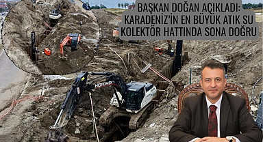 Samsun'da Karadeniz'in en büyük atık su kolektör hattı yapılıyor
