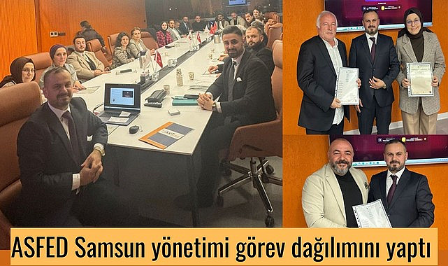 Samsun Haber... ASFED Samsun yönetimi görev dağılımını yaptı