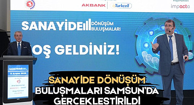 Sanayide Dönüşüm Buluşmaları Samsun’da Gerçekleştirildi