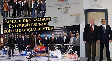 SİMDER'DEN SAMSUN ÜNİVERSİTESİ'NDE EĞİTİME GÜÇLÜ DESTEK